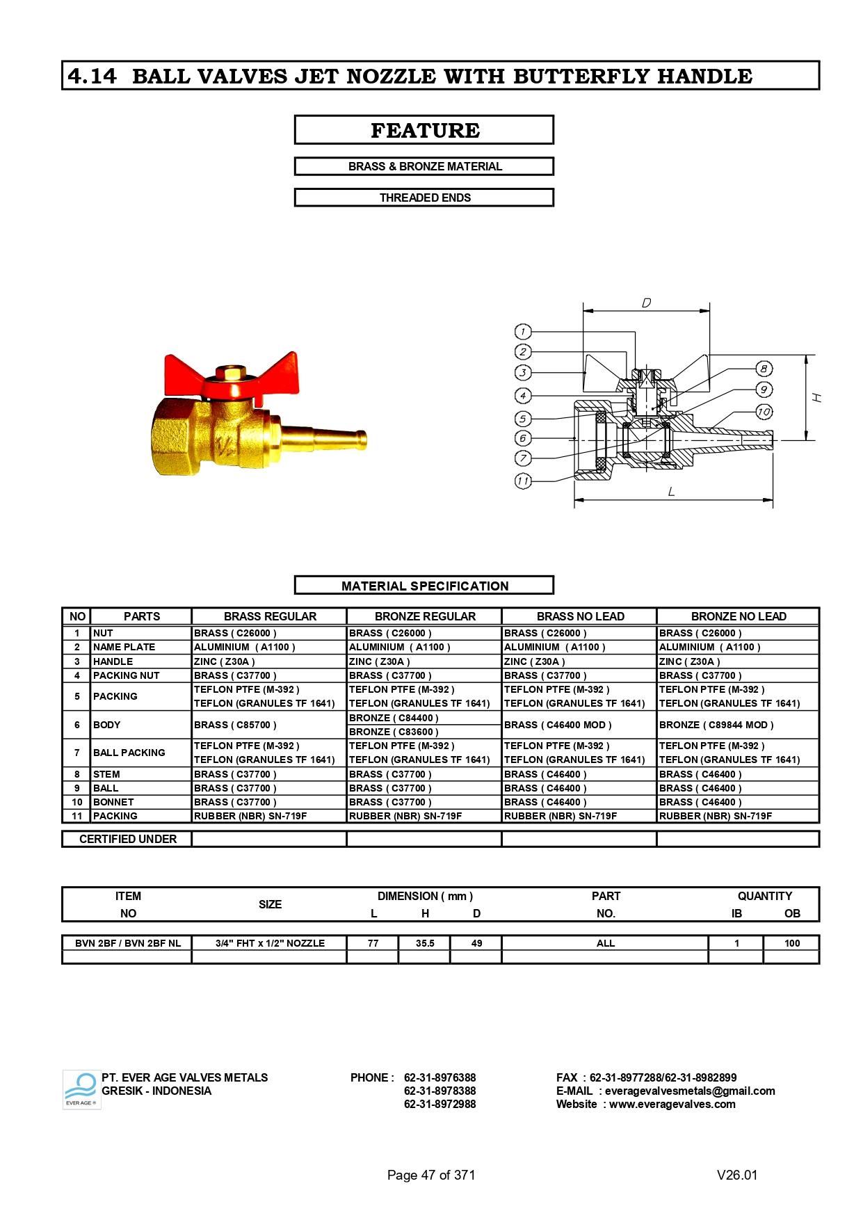 BALL VALVES JET NOZZLE WITH BUTTERFLY HANDLE - BVN 2BF